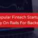 Why-Popular-Fintech-Startups-Use-Ruby-On-Rails-For-Backend