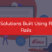 5-SaaS-Solutions-Built-Using-Ruby-On-Rails-1