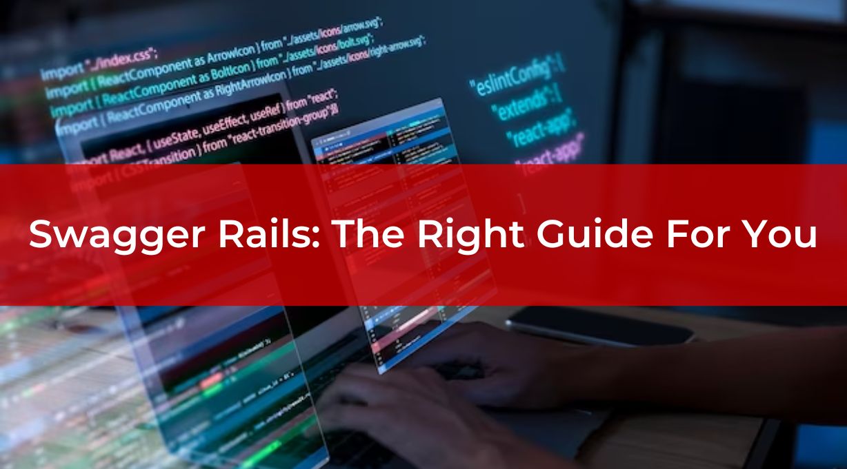 Swagger Rails: The Right Guide For You